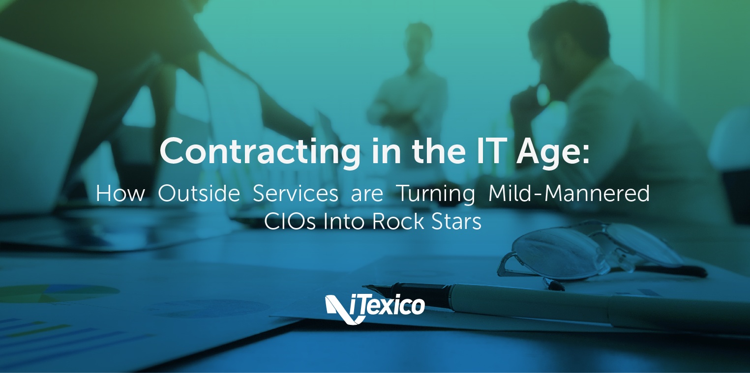 Contractor in the IT Age: How Outside Services are Turning Mild-Mannered CIOs Into Rock Stars