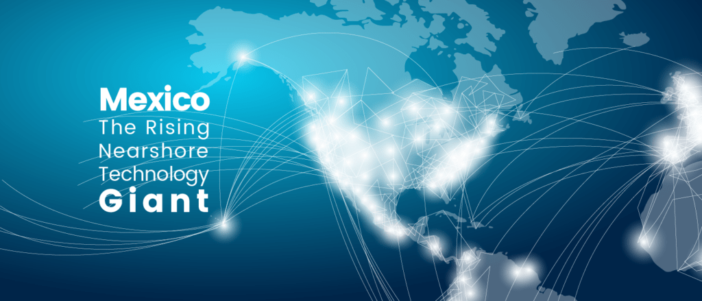 Mexico: The Nearshoring & Outsourcing Choice | iTexico