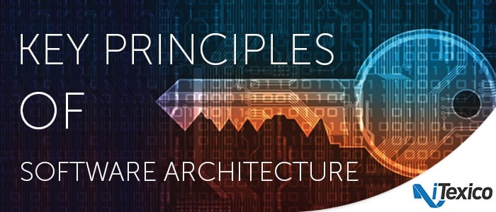 Software Development, Key Principles in Software Architecture