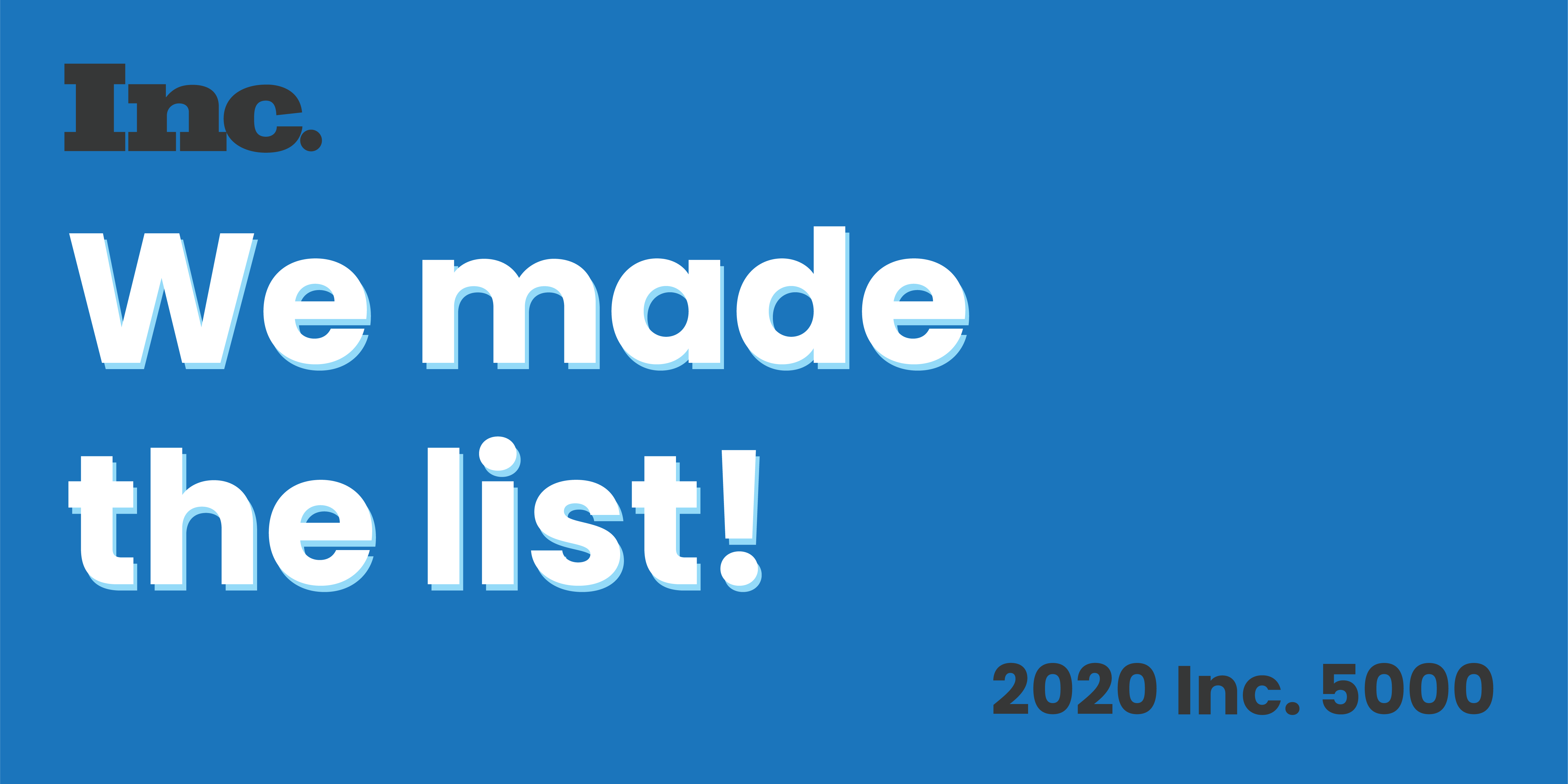 We Made the 2020 Inc. 5000 List!